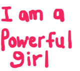 i am a powerful girl